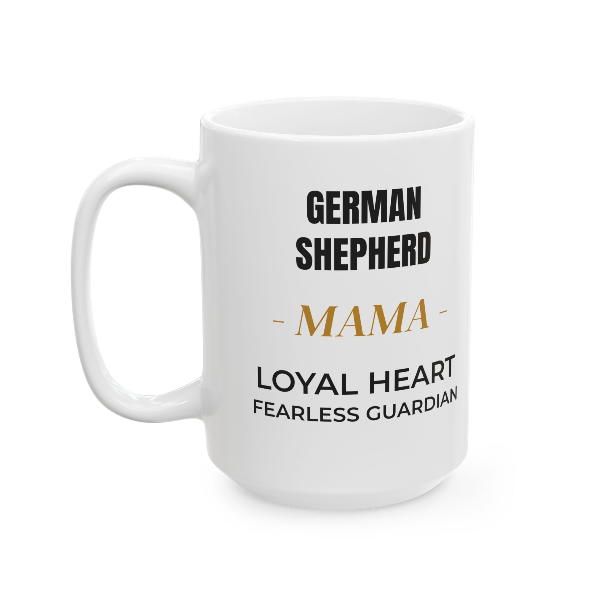 German Shepherd Mama Mug – Loyal Heart, Fearless Guardian